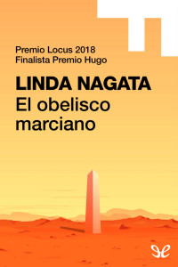 Linda Nagata [Nagata, Linda] — El obelisco marciano