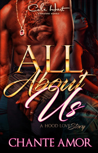 Amor, Chante — All About Us: A Hood Love Story