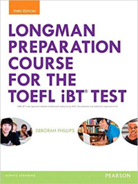 Deborah Phillips — Longman Preparation Course for the TOEFL iBT Test