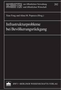 Xiao Feng und Alina M. Popescu (Hrsg.) — Infrastrukturprobleme bei Bevölkerungsrückgang