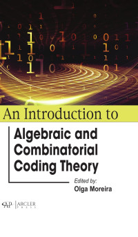 -- — An Introduction to Algebraic and Combinatorial Coding Theory