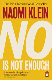 Naomi Klein — No Is Not Enough: Defeating the New Shock Politics
