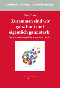 Dieter Praas — Zusammen sind wir ganz bunt und eigentlich ganz stark