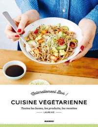 Laure Kié — Cuisine Végétarienne (Naturellement bon) (French Edition)