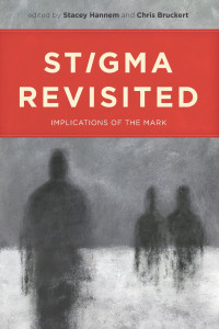 Stacey Hannem — Stigma Revisited: Implications of the Mark