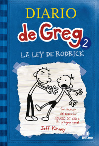 Jeff Kinney — Diario de Greg 2. La ley de Rodrick (Spanish Edition)