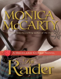Monica McCarty [McCarty, Monica] — The Raider A Highland Guard Novel
