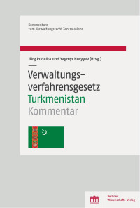 Jörg Pudelka, Yagmyr Nuryyev (Hrsg.) — Verwaltungsverfahrensgesetz Turkmenistan. Kommentar