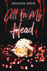 Meagan Spaid — All In My Head