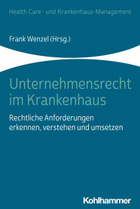 Frank Wenzel — Unternehmensrecht im Krankenhaus