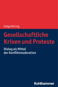 Helge Döring — Gesellschaftliche Krisen und Proteste