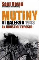 Saul David — Mutiny at Salerno, 1943: An Injustice Exposed
