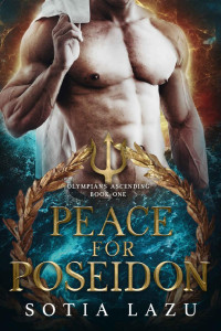 Sotia Lazu — Peace for Poseidon (Olympians Ascending Book 1)