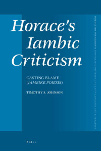 Johnson, Timothy S. — Horace's Iambic Criticism