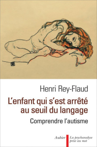 Rey-Flaud Henri [Rey-Flaud Henri] — L'enfant qui s'est arrêté au seuil du langage