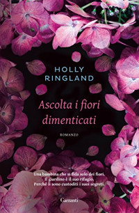 Holly Ringland — Ascolta i fiori dimenticati
