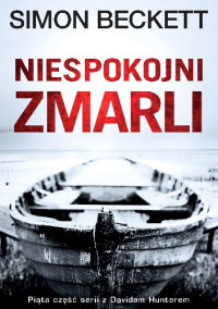 Simon Beckett — Niespokojni zmarli