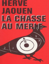 Hervé Jaouen — La chasse au merle