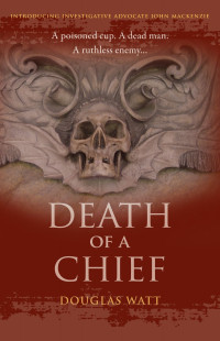 Douglas Watt — Death of a Chief