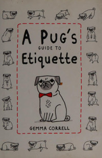 Correll, Gemma — A pug's guide to etiquette
