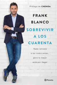 Frank Blanco — Sobrevivir a los cuarenta
