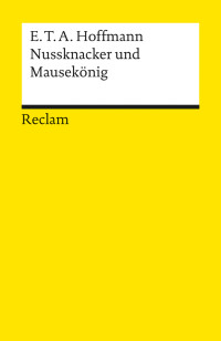 E.T.A Hoffmann; — Nussknacker und Mausekönig