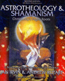 Jan Irvin, Andrew Rutajit — Astrotheology & Shamanism