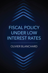 Blanchard, Olivier. — Fiscal Policy under Low Interest Rates