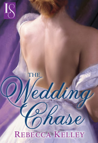 Rebecca Kelley — The Wedding Chase