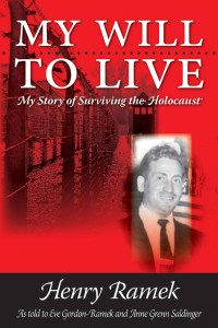 Eve Gordon — My Will to Live: My Story of Surviving the Holocaust
