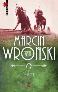 Marcin Wroński — Komisarz Maciejewski 06 - Haiti