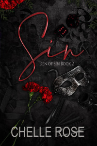 Chelle Rose — Sin: A Dark Age Gap Romance (Den of Sin Book 2)