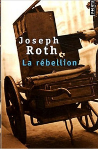 Roth Joseph [Roth Joseph] — La Rébellion
