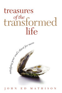 John Ed Mathison; — Treasures of the Transformed Life 40 Day Reading Book