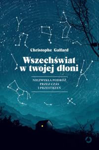 Christophe Galfard — Wszechświat w twojej dłoni