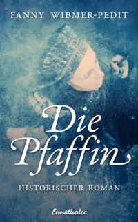 Wibmer-Pedit, Fanny — Die Pfaffin