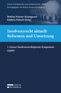 Bettina Nunner-Krautgasser;Kathrin Poltsch — Insolvenzrecht aktuell: Reformen und Umsetzung