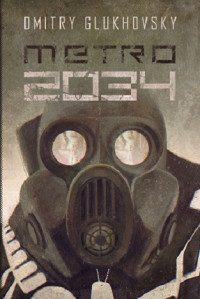 Dmitry Glukhovsky — Metro 2034