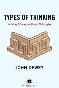 John Dewey — Types of Thinking