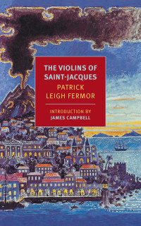 Patrick Leigh Fermor — The Violins of Saint-Jacques