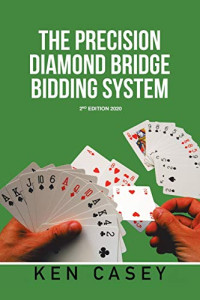 Ken Casey — The Precision Diamond Bridge Bidding System