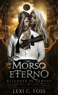 Foss, Lexi C. — Un Morso Eterno (Italian Edition)