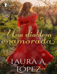 Laura A. López — Una diablesa enamorada - Familia Fane #6 - Laura A. López
