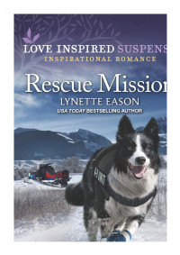Lynette Eason  — Rescue Mission 