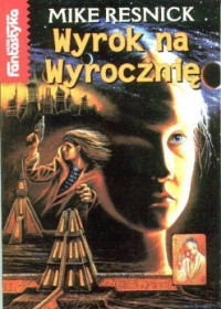 Mike Resnick — Wyrok na Wyrocznię