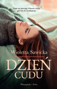 Wioletta Sawicka — Dzień cudu