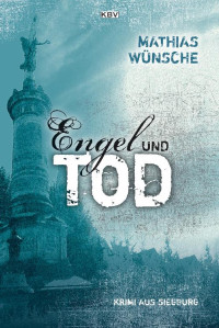 Mathias Wünsche [Wünsche, Mathias] — Engel und Tod