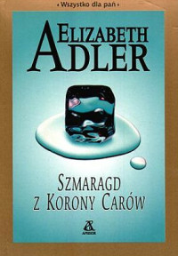 Elizabeth Adler — Szmaragd z korony carów