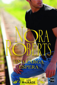 Nora Roberts — Una larga espera