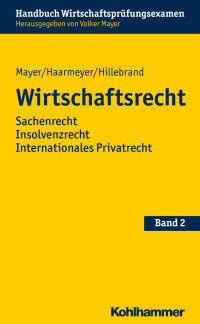 Dr. Volker Mayer & Prof. Dr. Hans Haarmeyer & Christoph Hillebrand — Band 2 – Wirtschaftsrecht